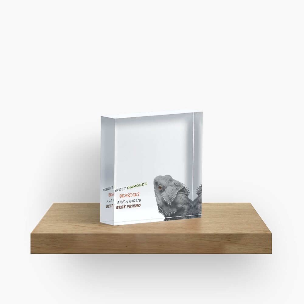 Forget Diamonds - Beardies Are A Girls Best Friend Acrylic Block