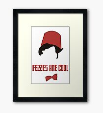 fezzes are cool Framed Print