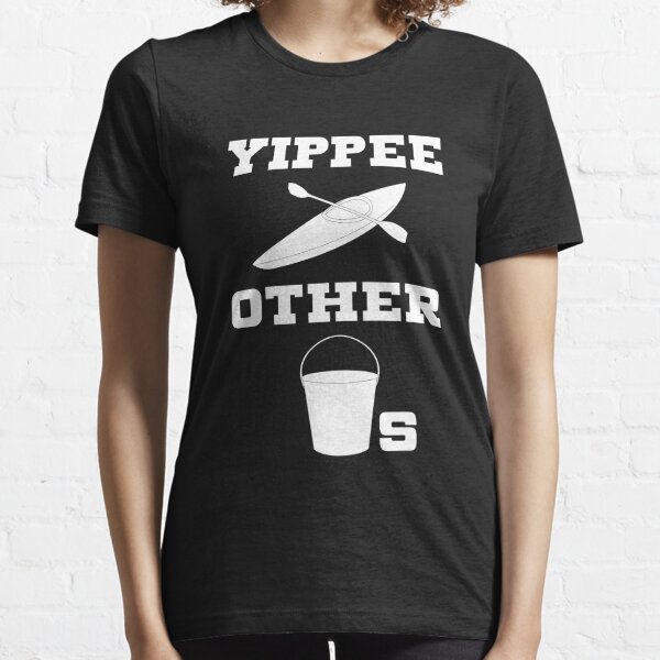 Brooklyn Nine Nine - Yippee Kayak Other Buckets Essential T-Shirt