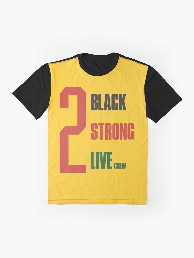 Alternate view of 2 live crew - 2 black, 2 strong Graphic T-Shirt