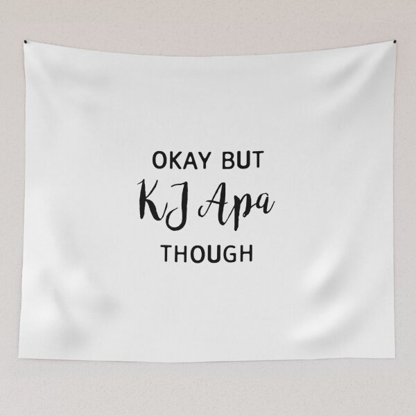 Item preview, Okay But KJ Apa Though designed and sold by JStuartArt.