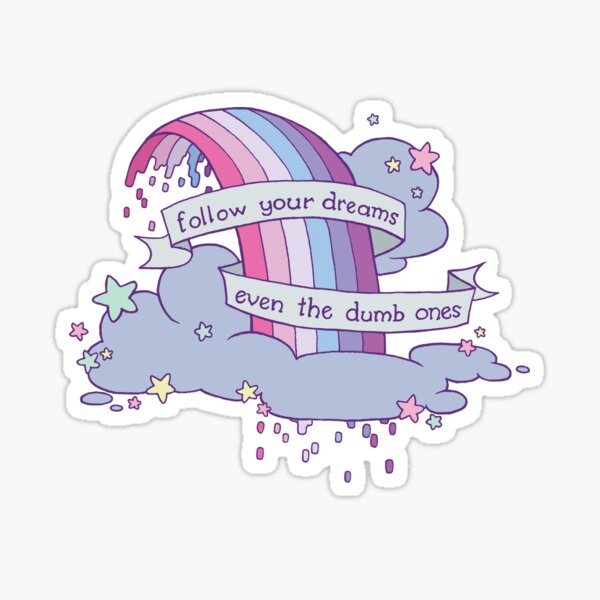 follow your dreams Sticker