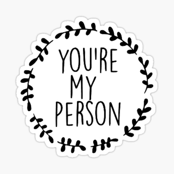 You're My Person, Grey's Anatomy Sticker.