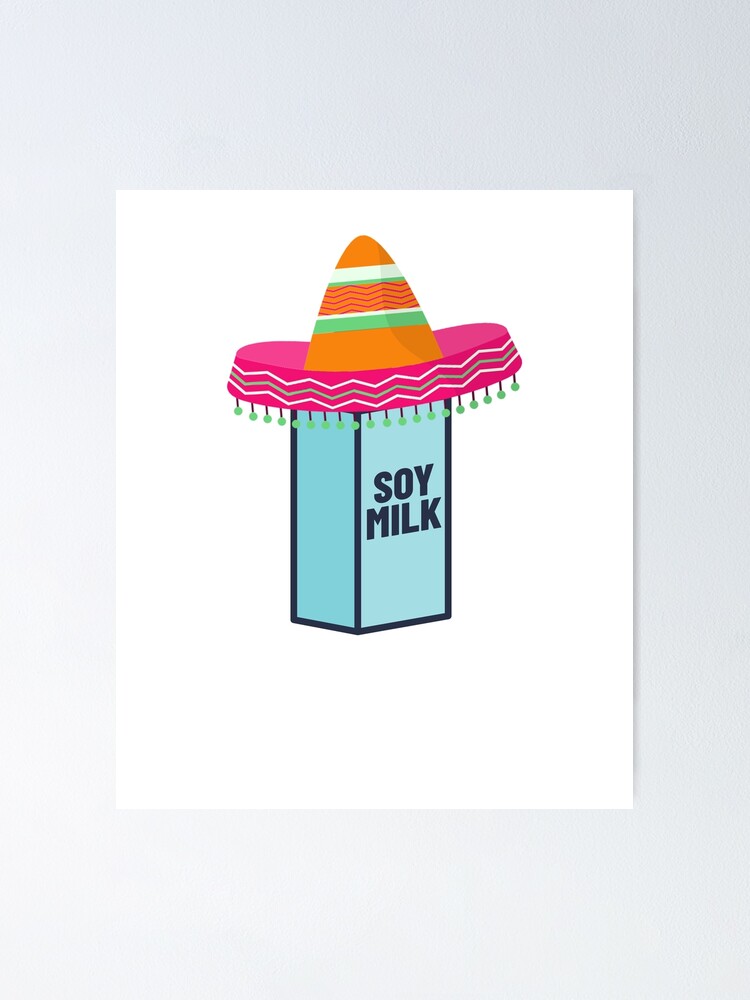 "Soy Milk Spanish Joke" Poster for Sale by hadicazvysavaca Redbubble