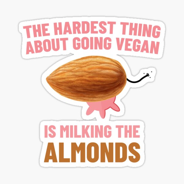 Funny Vegan SignMilking AlmondsFunny GiftsGifts For VegansHandmade