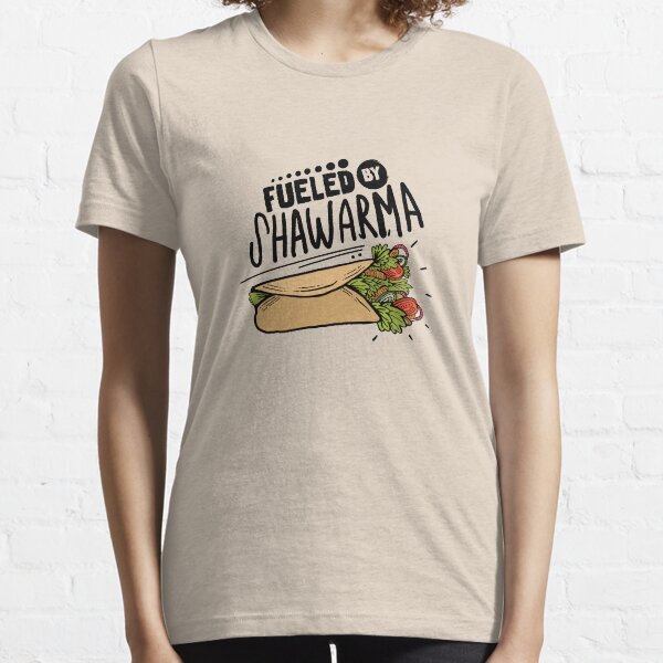 Fueled By Shawarma Funny Design Gift For Food Lovers - Shawarma T-Shirt - Food Lover Gift Essential T-Shirt