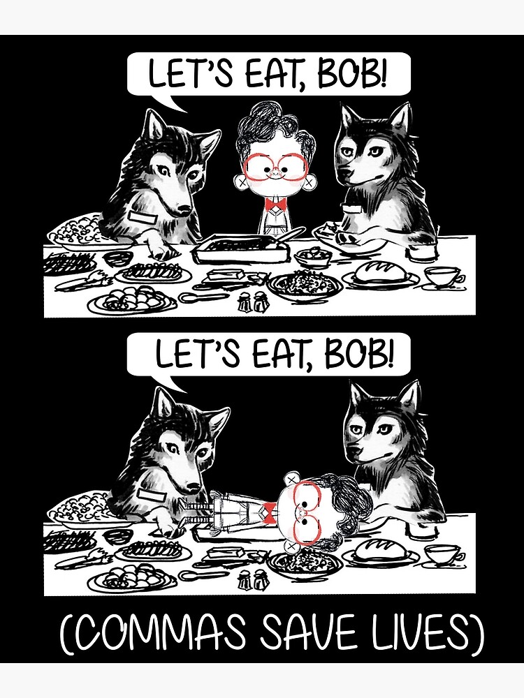 Let's Eat Bob Commas Save Lives Funny Shirt Halloween Gift