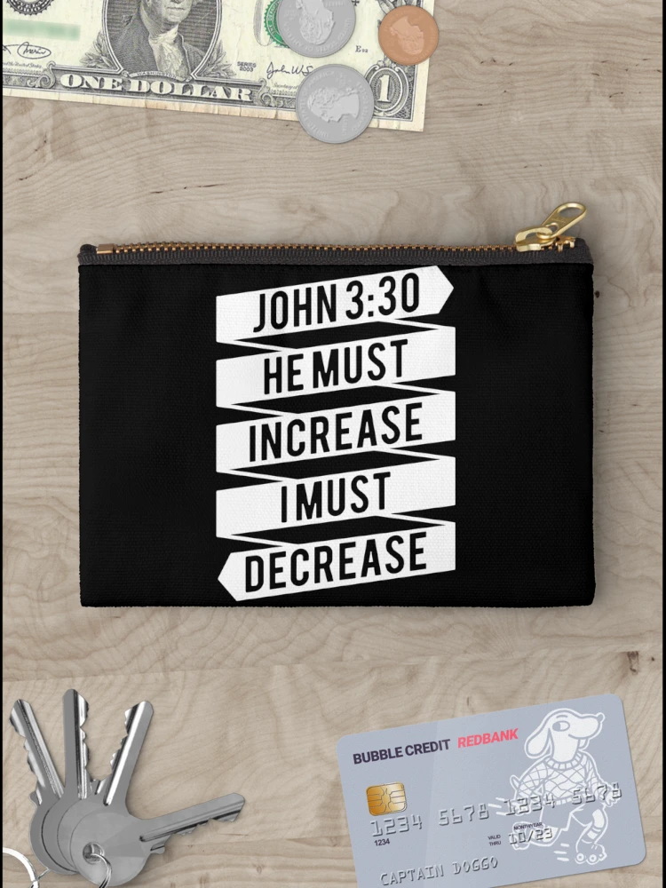 Thumbnail 3 of 4, Zipper Pouch, He must increase I must decrease designed and sold by Citizens of Heaven.