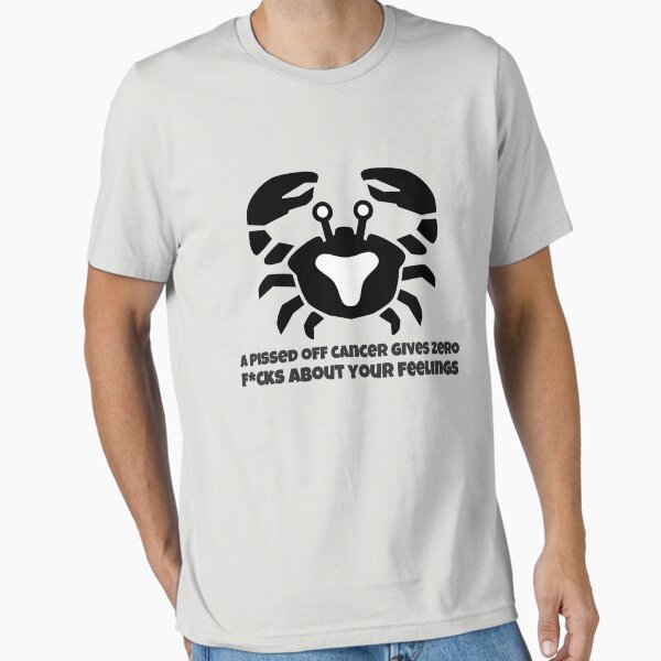 Pissed Off Cancer Zodiac Essential T-Shirt
