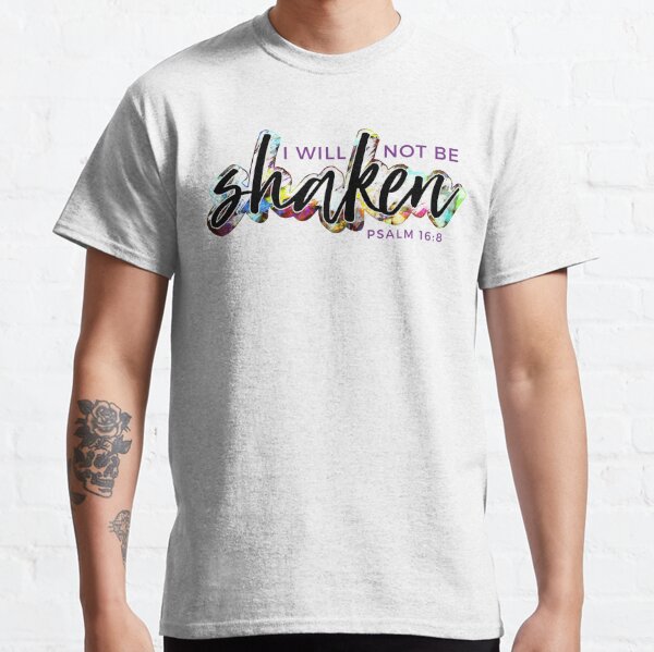 i will not be shaken shirt