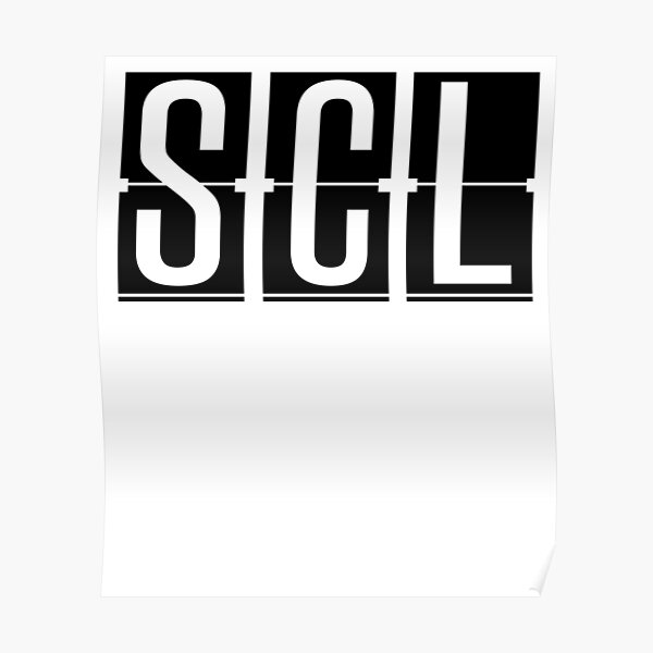 SCL - Santiago Chile - Airport Code Souvenir or Gift Design Poster