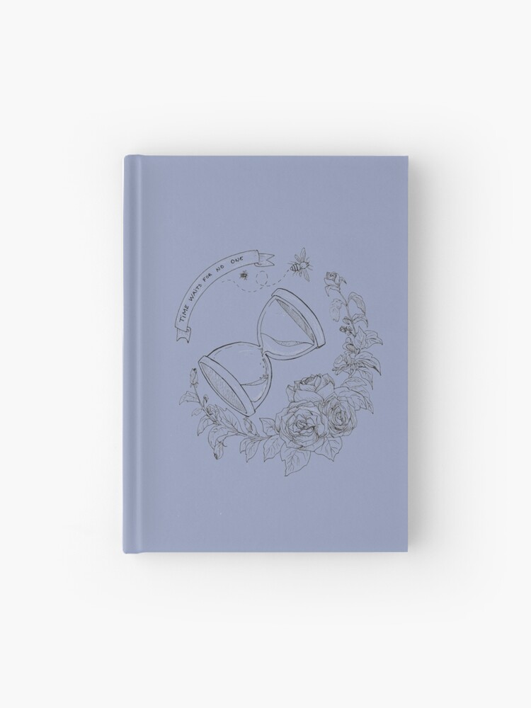 Time Waits For No One Hardcover Journal By Danaschmidt Redbubble