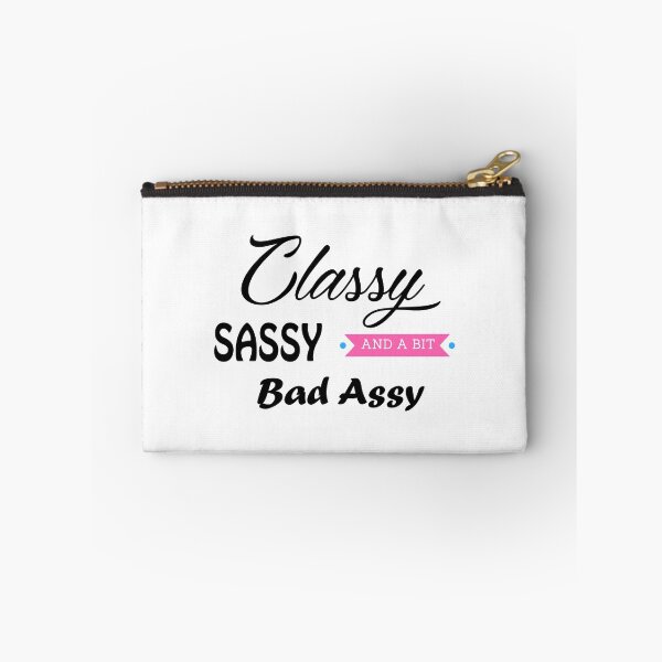 Item preview, Classy Sassy And A Bit Bad Assy designed and sold by walahang.