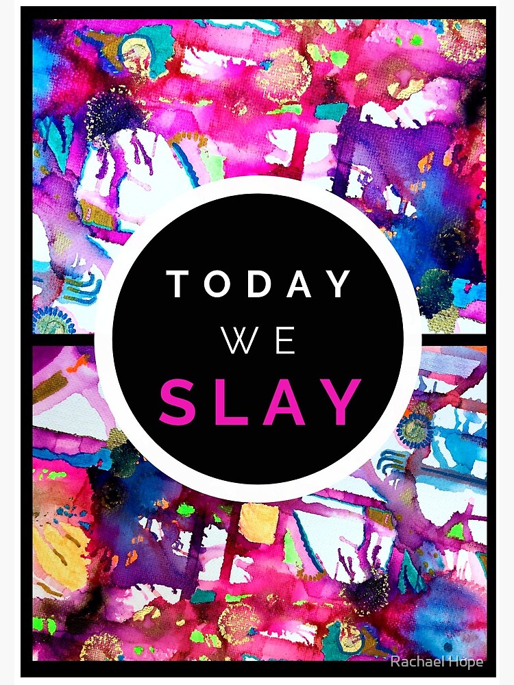 Today we Slay by RachaelHope90
