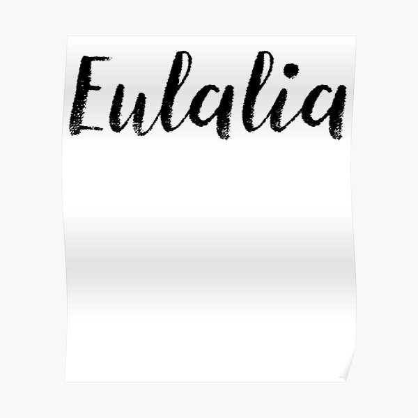 Eulalia - Custom Girl Name Gifts Poster