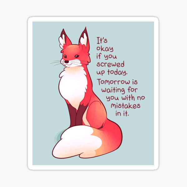 Item preview, "It's Okay if You Screwed up Today" Fox designed and sold by thelatestkate.