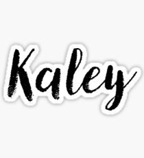 Kaley - Cute Names For Girls Stickers & Shirts Sticker