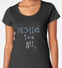 Justice for ALL 91418 Women's Premium T-Shirt