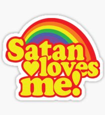 Satan Loves Me! Sticker