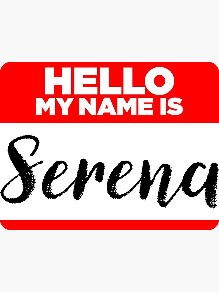 my-name-is-serena-names-tag-hipster-sticker-shirt-sticker-by