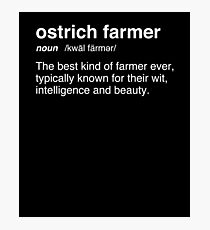 Ostrich Farmer - Gift For Ostrich Breeders Photographic Print