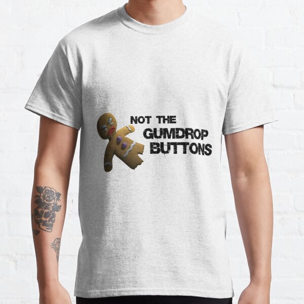 Not the Gumdrop Buttons - Shrek Gingy (Remake!) Classic T-Shirt
