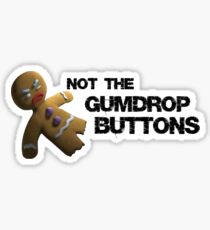 Not the Gumdrop Buttons - Shrek Gingy (Remake!) Sticker
