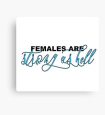 Strong as Hell Canvas Print