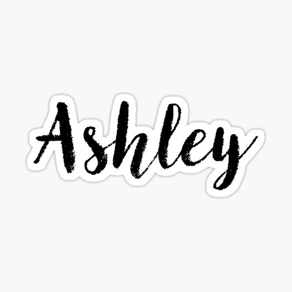 Ashley Name Stickers Redbubble