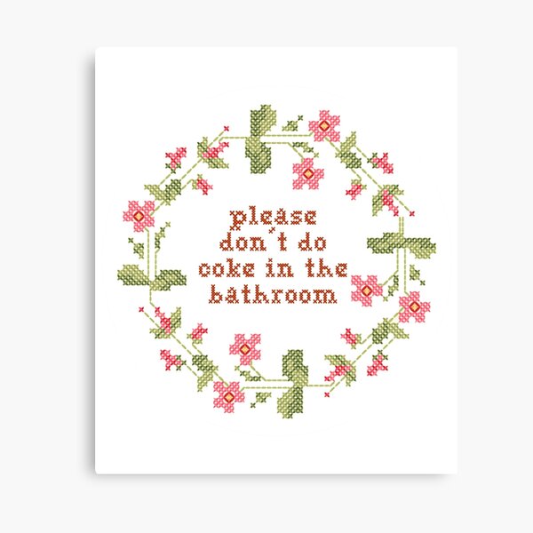 please don't do coke in the bathroom cross stitch Canvas Print