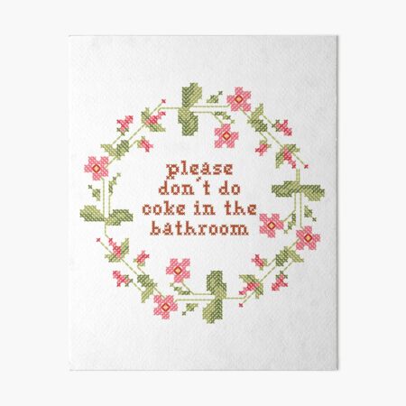 please don't do coke in the bathroom cross stitch Art Board Print