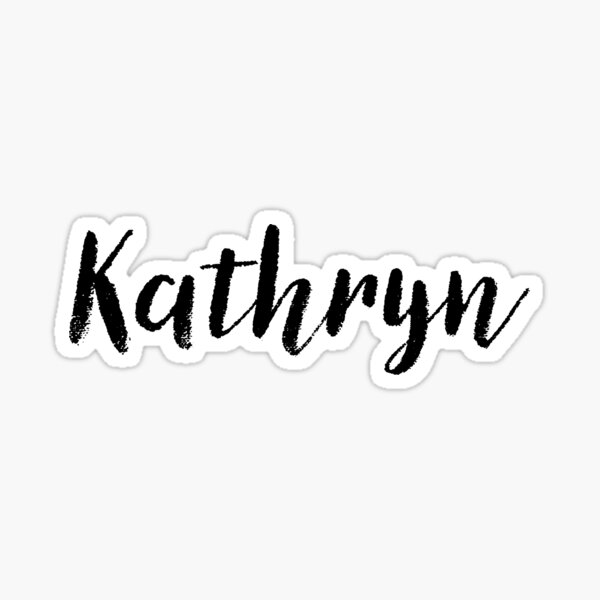 kathryn-girl-names-for-wives-daughters-stickers-tees-sticker-by