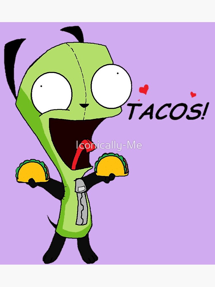 Featured image of post Gir Invader Zim Tacos Read gir invader zim 1 from the story imagines book 1 by komotionlessqueenmm the jaded monkey with 271 reads