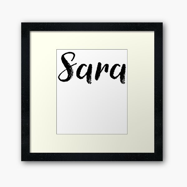 Sara - Girl Names For Wives Daughters Stickers Tees Lámina enmarcada