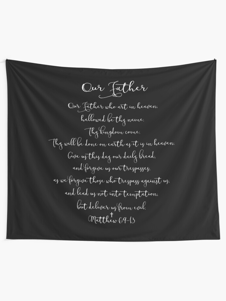 "The Lord's Prayer - Our Father - Christian Quote" Tapestry By ...