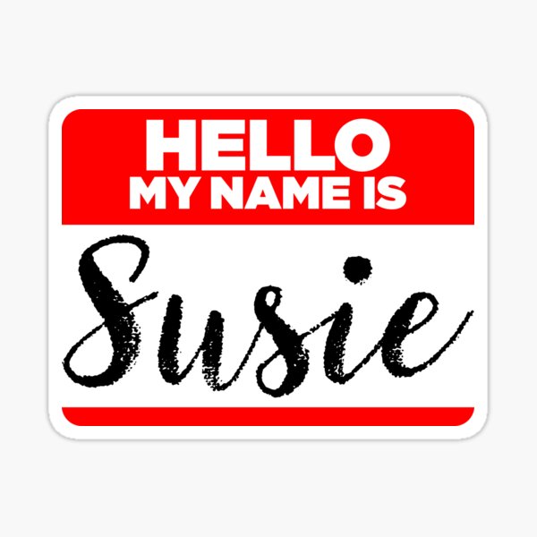 Hello my name is susie
