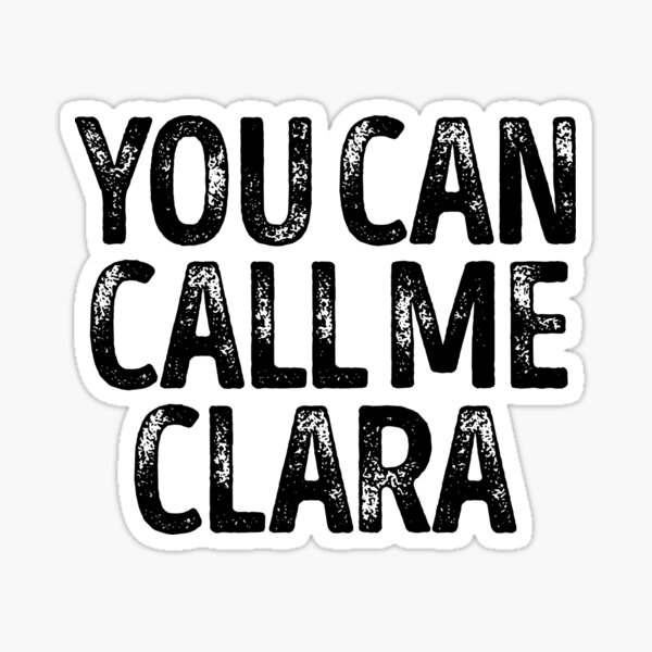 Item preview, You Can Call Me Clara - Cool Custom Birthday Names designed and sold by kobiwabx.