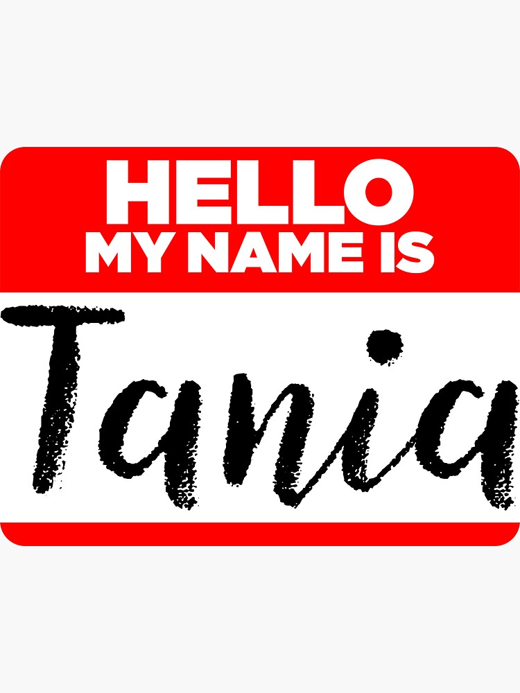 my-name-is-tania-names-tag-hipster-sticker-shirt-sticker-for