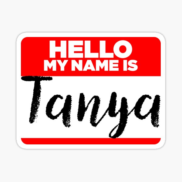 my-name-is-tanya-introduction-hipster-sticker-tag-sticker-for-sale-by-lyssalou2002b