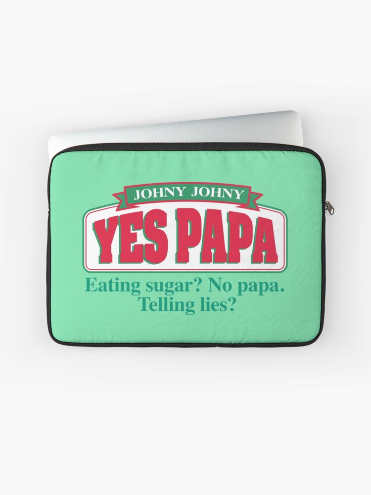 Johny Johny Yes Papa T Shirt Internet Meme Parody Laptop Sleeve