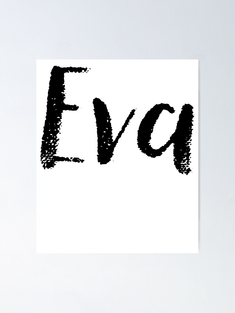 "Eva Girl Names For Wives Daughters Stickers Tees" Poster for Sale by