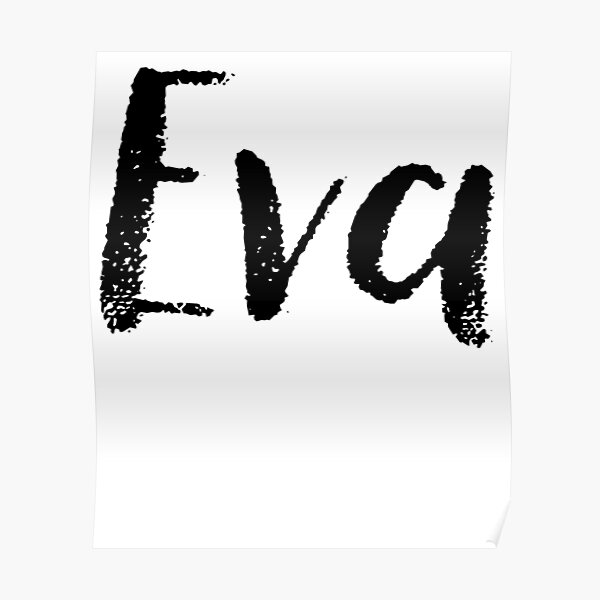 "Eva Girl Names For Wives Daughters Stickers Tees" Poster for Sale by