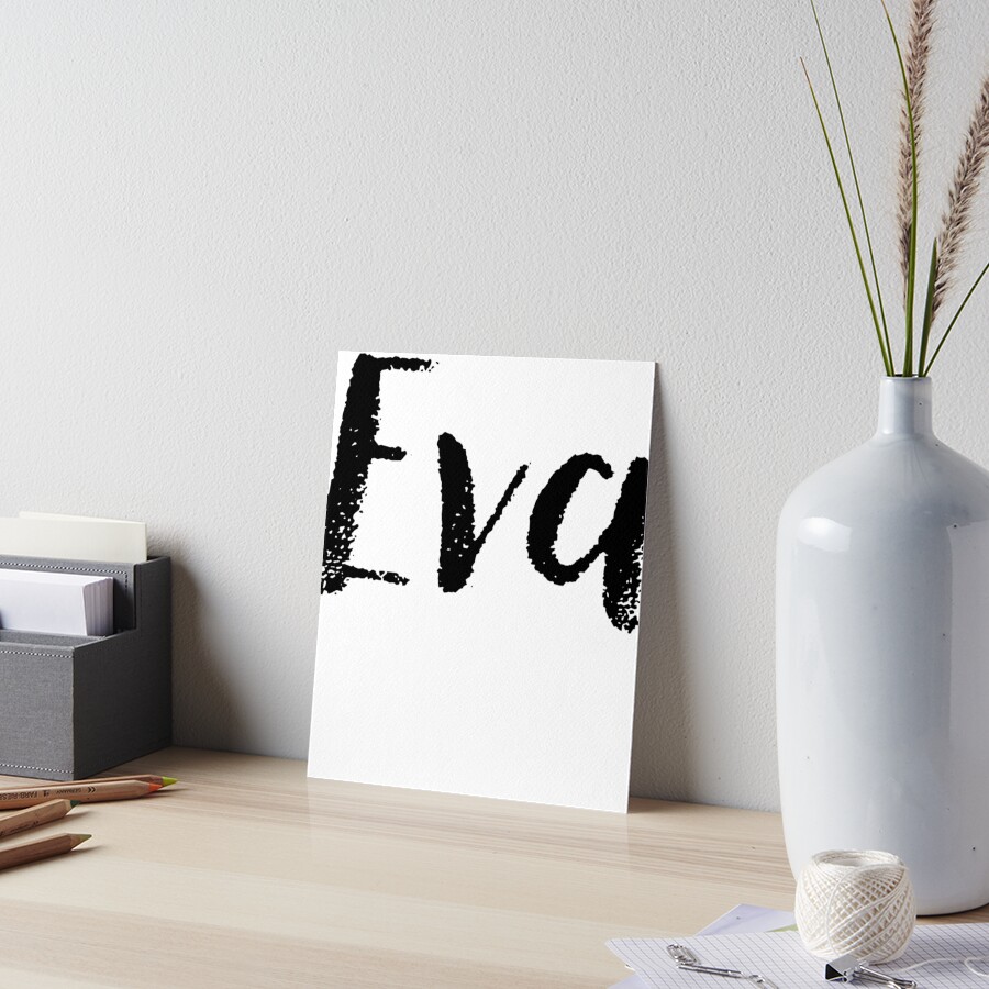"Eva Girl Names For Wives Daughters Stickers Tees" Art Board Print
