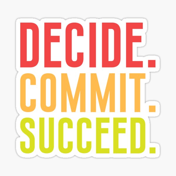 decide commit succeed Sticker
