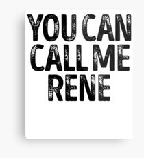 You Can Call Me Rene - Cool Custom Birthday Names Metal Print
