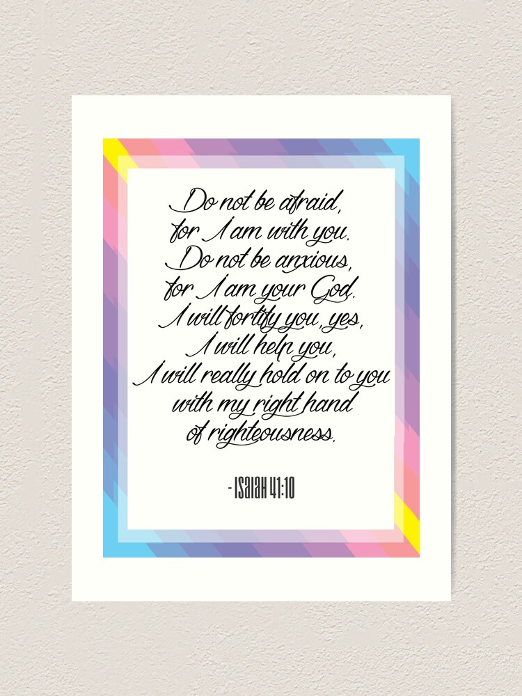 do not be afraid for i am your god