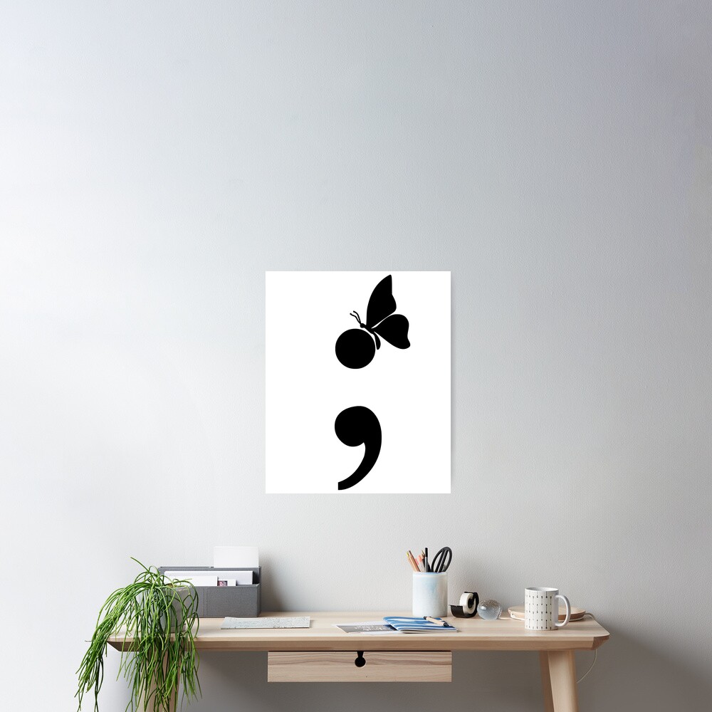 Project Semicolon Butterfly Suicide Depression Prevention Mental Health Awareness Poster