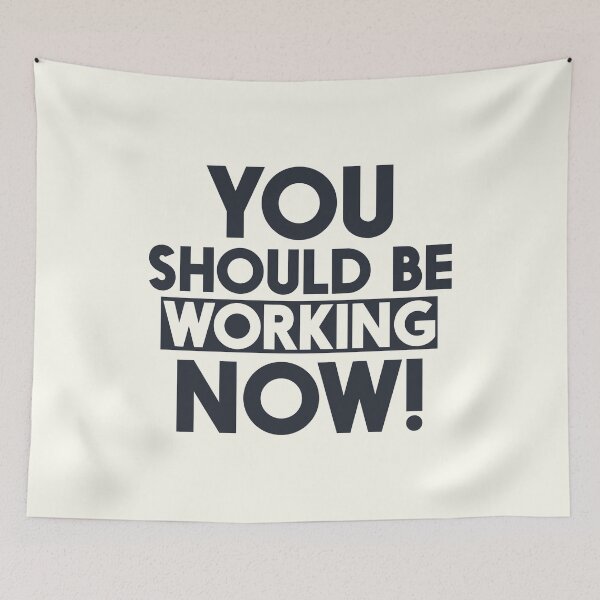 Item preview, You should be working, motivational quote, home wall art, office, garage, work hard, warning signal designed and sold by Spallutos.