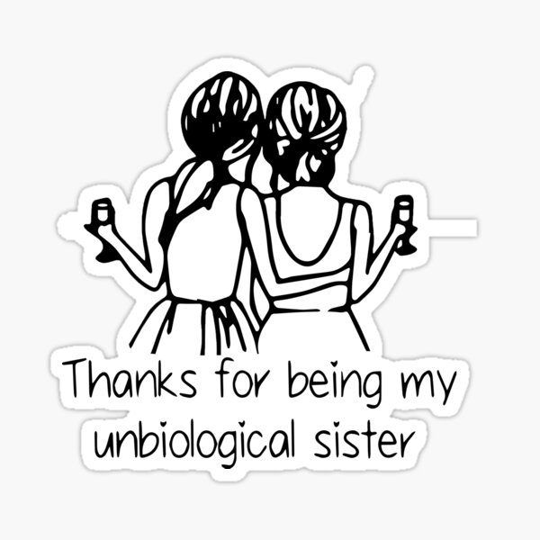 Unbiological Sister Stickers Redbubble