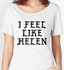 I FEEL LIKE Helen - Pablo Hipster Name Shirts Women's Relaxed Fit T-Shirt